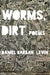 Worms, Dirt