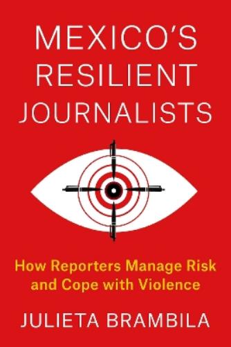 Mexico's Resilient Journalists