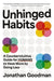 Unhinged Habits