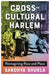 Cross-Cultural Harlem
