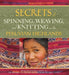 Secrets of Spinning, Weaving and Knitting in the Peruvian Highlands