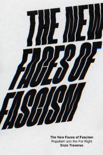 The New Faces of Fascism