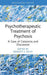 Psychotherapeutic Treatment of Psychosis