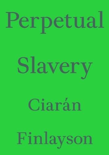 Perpetual Slavery