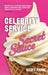 Celebrity Service Secret Sauce