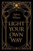 Light Your Own Way