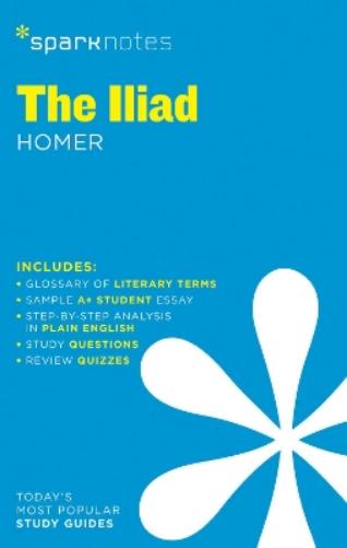 Iliad SparkNotes Literature Guide: Volume 35 (SparkNotes Literature Guide Series