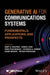 Generative AI for Communications Systems
