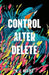 Control Alter Delete
