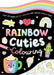 Rainbow Cuties Colouring