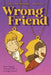 Wrong Friend