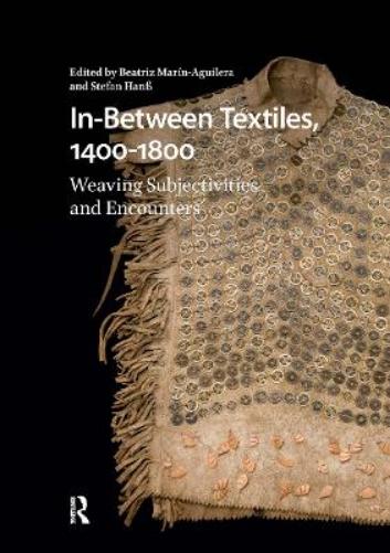 In-Between Textiles, 1400-1800