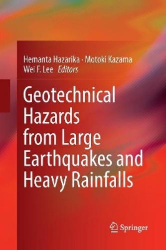 Geotechnical Hazards from Large Earthquakes and Heavy Rainfalls