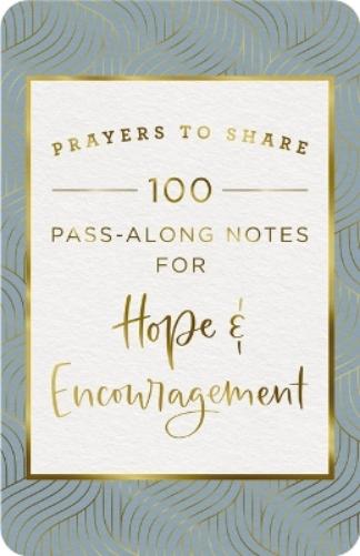 100 Pass-Along Notes for Hope and   Encouragement