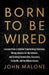 Born to Be Wired