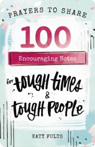 100 Encouraging Notes for Tough Times and   Tough People