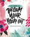 100 Days to Dream Your Heart Out