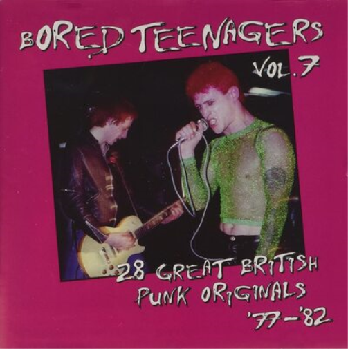 Bored Teenagers: 28 Great British Punk Originals '77-'82 - Volume 7