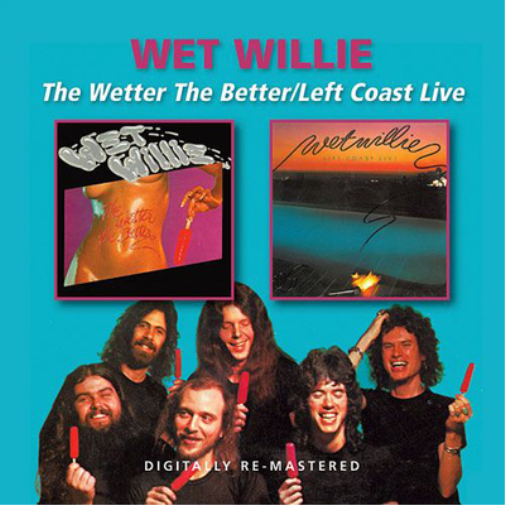 The Wetter the Better/Left Coast Live