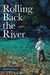 Rolling Back the River