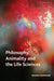 Philosophy, Animality and the Life Sciences