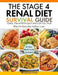 The Stage 4 Renal Diet Survival Guide