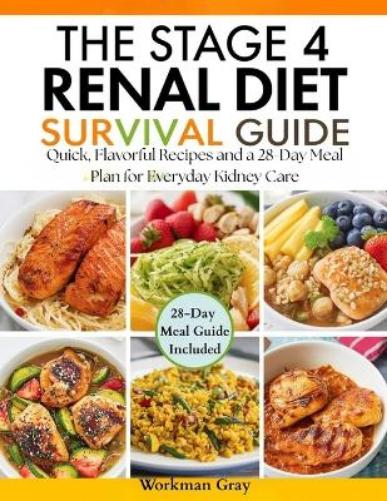 The Stage 4 Renal Diet Survival Guide