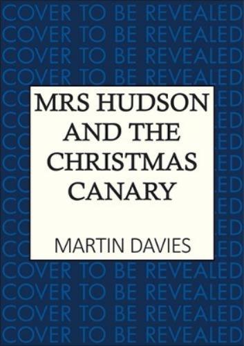 Mrs Hudson and the Christmas Canary
