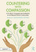 Countering with Compassion