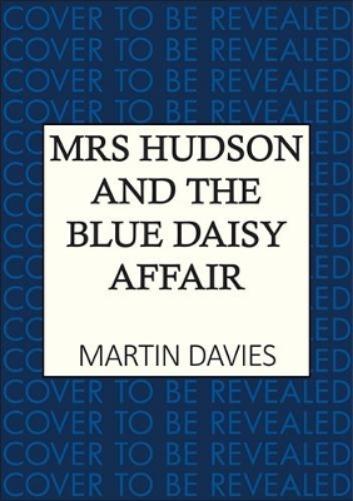 Mrs Hudson and the Blue Daisy Affair