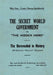 The Secret World Government; or, "The Hidden Hand"
