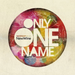 Only One Name: Worship from New Wine