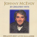 20 Greatest Hits: IRELAND'S BEST LOVED BALLADEER