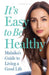 It's Easy to Be Healthy