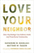 Love Your Neighbor