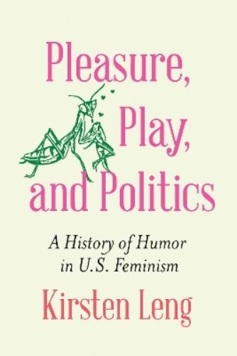 Pleasure, Play, and Politics