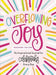Overflowing Joy