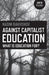 Against Capitalist Education – What is Education for?
