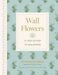 Wall Flowers