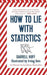 How to Lie with Statistics
