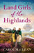 Land Girls of the Highlands