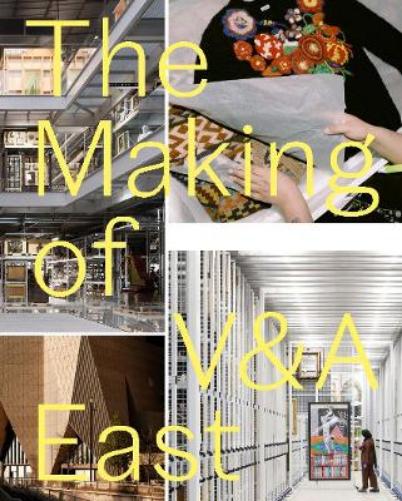 The Making of V&A East