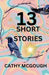 Thirteen Short Stories