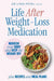 Life After Weight-Loss Medication
