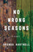 No Wrong Seasons