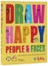 Draw Happy: People and Faces