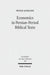 Economics in Persian-Period Biblical Texts: Their Interactions with Economic Developments in the Persian Period and Earlier Biblical Traditions: 109 (Forschungen zum Alten Testament