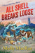 All Shell Breaks Loose