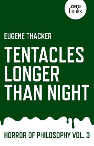 Tentacles Longer Than Night – Horror of Philosophy vol. 3