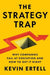 The Strategy Trap